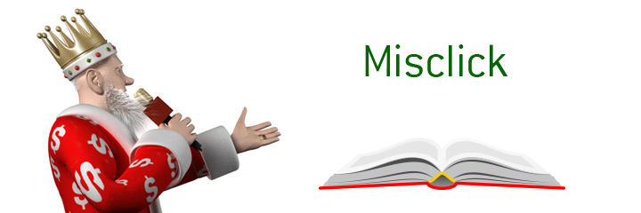 The definition of the term Misclick.  The Poker King defines the term and provides an example.