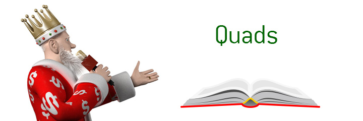 The definition of the term Quads when it comes to playing the game of poker. Strong hand.