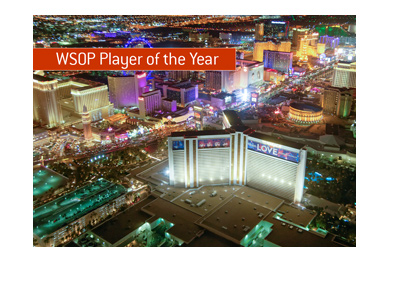 The World Series of Poker 2018 - Player of the Year - Las Vegas, Nevada.